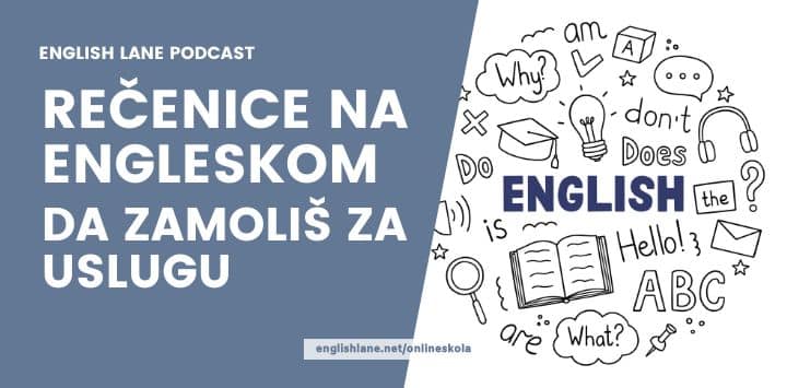 173 – Rečenice na engleskom da zamoliš za uslugu