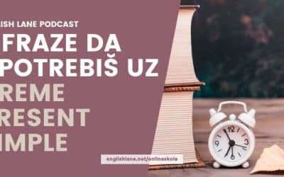 176 – 2 fraze da upotrebiš uz vreme Present Simple