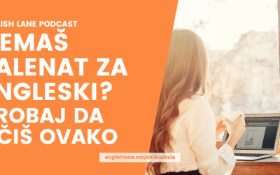 179 – Nemaš talenat za engleski? Probaj da učiš ovako.